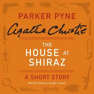 «The House at Shiraz» by Agatha Christie