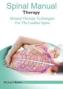 Spine Manual Therapy: Manual Therapy Techniques For The Lumbar Spine