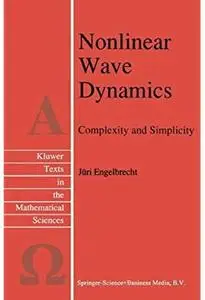 Nonlinear Wave Dynamics: Complexity and Simplicity