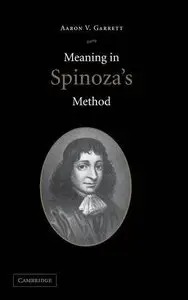 Meaning in Spinoza's Method by Aaron V. Garrett