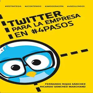 «Twitter para la empresa en #4Pasos» by Fernando Rojas Sánchez
Ricardo Sánchez Marchand