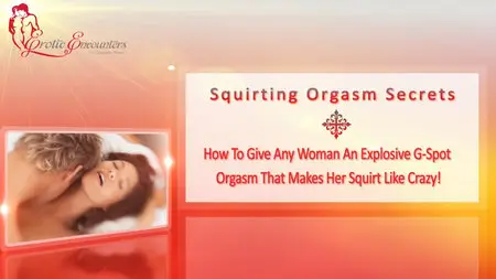 Squirting Orgasm Secrets