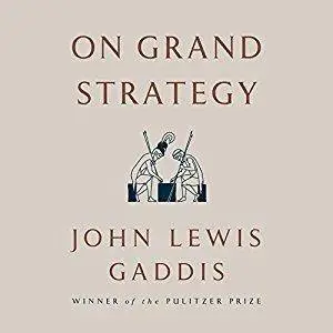 On Grand Strategy [Audiobook]