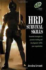 HRD Survival Skills. Essential strategies to promote training and development within your organization