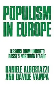 Populism in Europe: Lessons from Umberto Bossi's Northern League