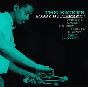 Bobby Hutcherson - The Kicker (1963) {1999 Blue Note 24-bit Remaster} [Repost]