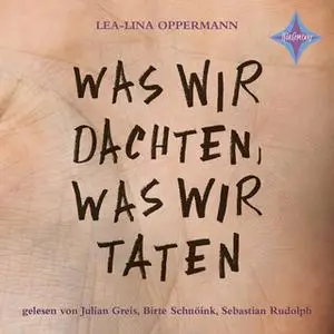 «Was wir dachten, was wir taten» by Lea-Lina Oppermann