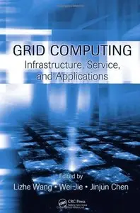 Grid Computing: Infrastructure, Service, and Applications