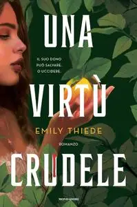 Emily Thiede - Una virtù crudele