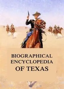 «Biographical Encyclopedia of Texas» by Southern Publishing Company