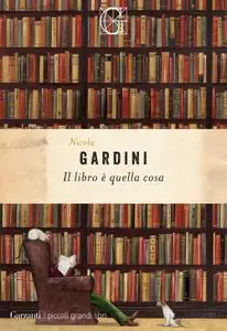 Nicola Gardini - Il libro è quella cosa