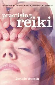 «Practising Reiki» by Jennie Austin