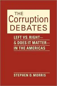 The Corruption Debates: Left vs. Right―and Does it Matter―in the Americas