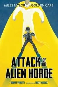«Attack of the Alien Horde» by Robert Venditti