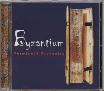 Vermicelli Orchestra - Byzantium (1999)