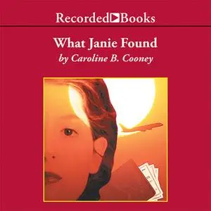 «What Janie Found» by Caroline B. Cooney