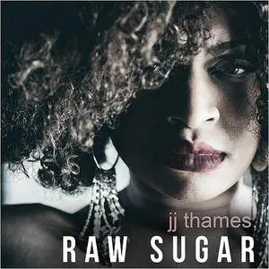 JJ Thames - Raw Sugar (2016)