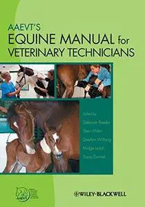 AAEVT's Equine Manual for Veterinary Technicians