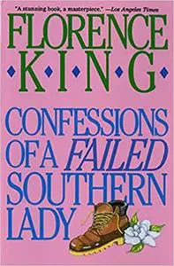 Confessions of a Failed Southern Lady: A Memoir