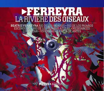 Beatriz Ferreyra - La riviere des oiseaux (2003)