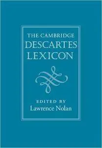 The Cambridge Descartes Lexicon