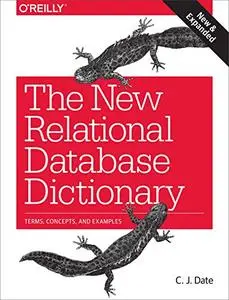 The New Relational Database Dictionary: Terms, Concepts, and Examples (Repost)