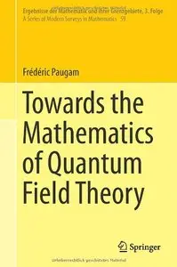 Towards the Mathematics of Quantum Field Theory (repost)