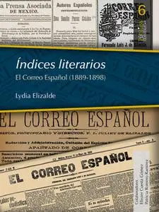 «Índices literarios. El Correo Español (1889-1898)» by Lydia Elizalde