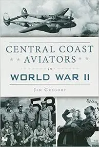 Central Coast Aviators in World War II