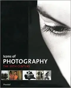 Icons of Photography: The 20th Century