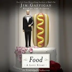 Food: A Love Story [Audiobook]