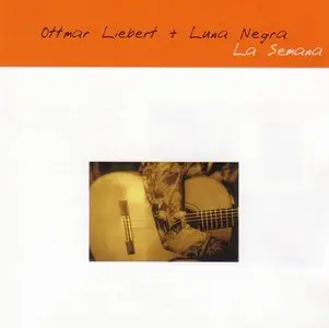 Ottmar Liebert - La Semana (2004)