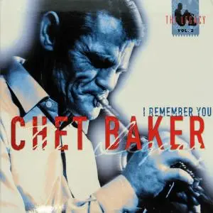 Chet Baker - The Enja Heritage Collection: I Remember You (Legacy Vol.2) (2018)