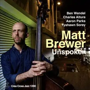 Matt Brewer - Unspoken (2016) {Criss Cross Jazz}