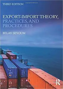Export-Import Theory, Practices, and Procedures Ed 3