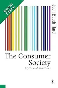 The Consumer Society: Myths and Structures