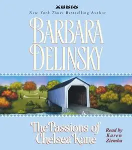 «The Passions of Chelsea Kane» by Barbara Delinsky