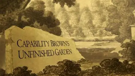BBC - Capability Brown's Unfinished Garden (2016)