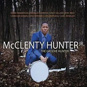 McClenty Hunter, Jr. - The Groove Hunter (2018)