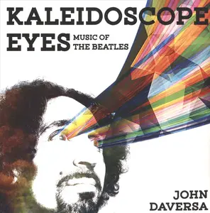 John Daversa - Kaleidoscope Eyes: Music of The Beatles (2016)