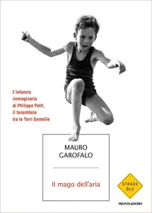 Il mago dell'aria - Mauro Garofalo