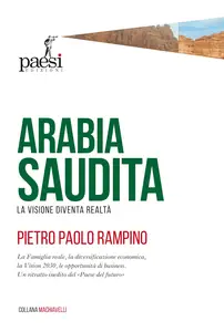 Pietro Paolo Rampino - Arabia Saudita. La visione diventa realtà