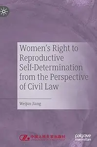 Women's Right to Reproductive Self-Determination from the Perspective of Civil Law