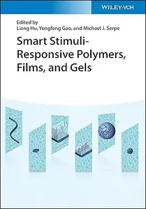 Smart Stimuli-Responsive Polymers, Films, and Gels (Repost)