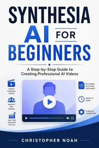 Synthesia AI for Beginners: A Step-by-Step Guide to Creating Professional AI Videos