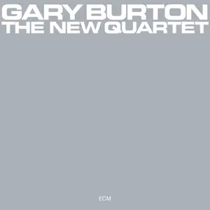 Gary Burton, Mick Goodrick, Abraham Laboriel & Harry Blazer - The New Quartet (Remastered) (1973/2025)
