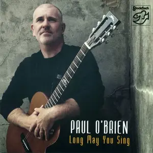 Paul O'Brien - Long May You Sing (2013) PS3 ISO + DSD64 + Hi-Res FLAC