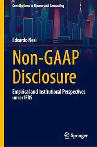 Non-GAAP Disclosure: Empirical and Institutional Perspectives under IFRS