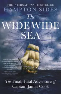 The Wide Wide Sea: The Final, Fatal Adventure of Captain James Cook, UK Edition