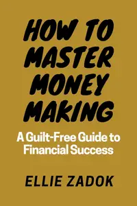 How to master money making